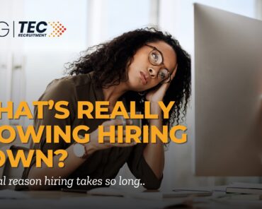What’s Really Slowing the Hiring Process Down?